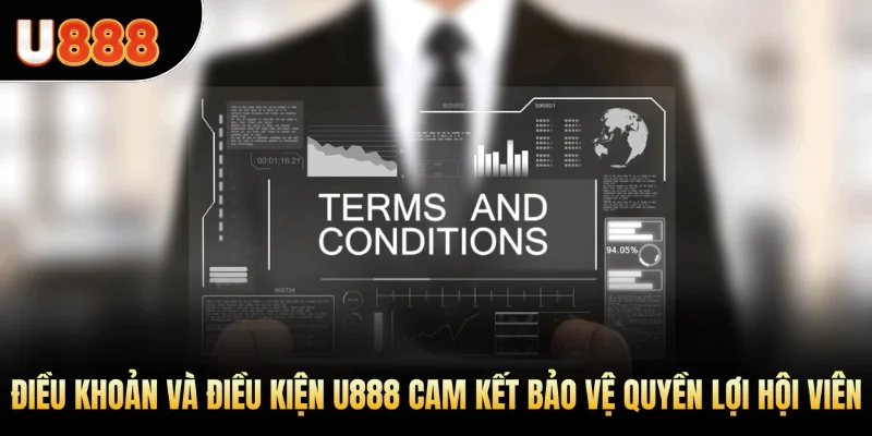 Điều khoản và điều kiện U888 cam kết minh bạch và bảo vệ quyền lợi hội viên