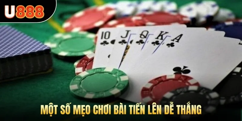 Một số mẹo chơi bài tiến lên dễ thắng