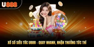 Xổ Số Siêu Tốc U888 – Quay Nhanh, Nhận Thưởng Tức Thì